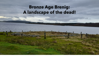 A bronze age landscape featuring a timber circle, with an internal stone ring, on the shore of the lake at Llyn Brenig. Text reads 'Bronze age Brenig: a landscape of the dead!'